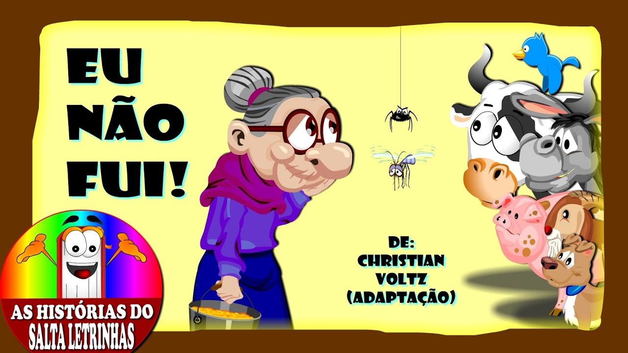 EU N&Atilde;O FUI! - Hist&oacute;ria infantil (adapta&ccedil;&atilde;o)