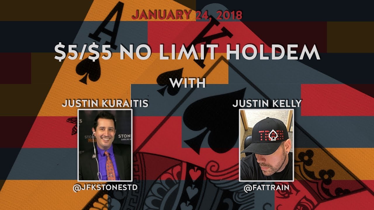 $5/$5 No Limit Holdem with Justin Kuraitis & Justin Kelly