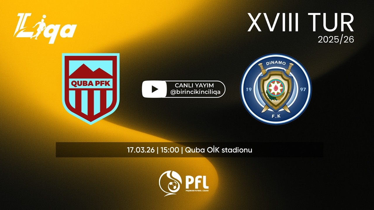 II Liqa 2025/2026 mövsümü XVIII tur “Quba” – “Dinamo”