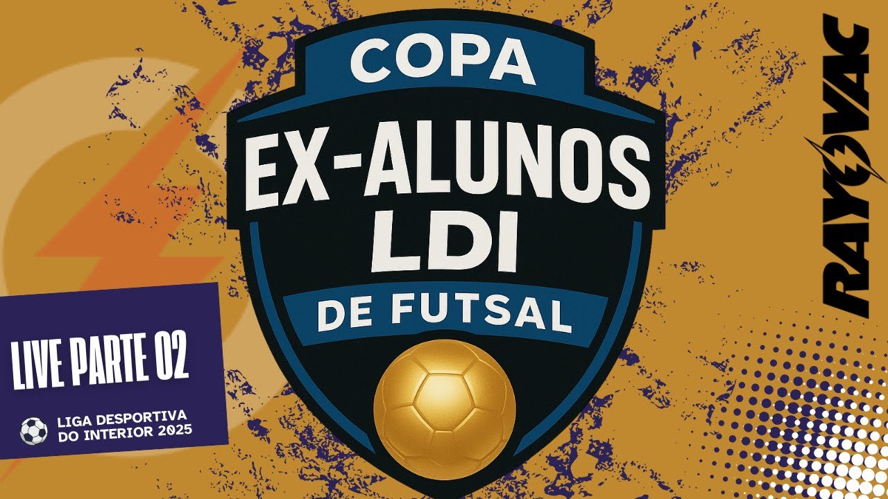 COPA EX-ALUNOS LDI DE FUTSAL 2025 - PARTE 02