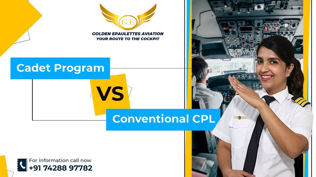 Cadet Pilot Program VS Conventional CPL? Which one is Better? Complete Details | Golden Epaulettes