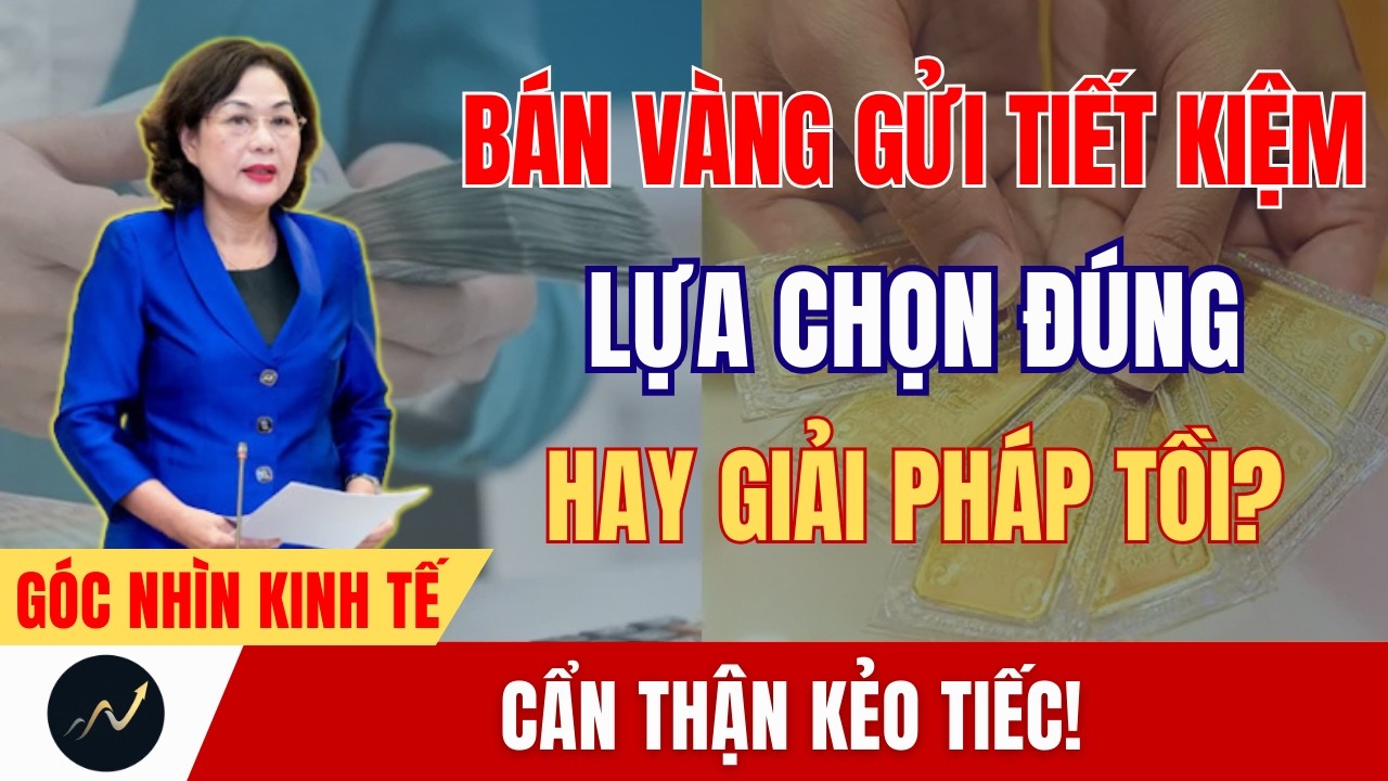 Bán Vàng Đi Gửi Tiết Kiệm: Quyết Định Khôn Ngoan Hay Sai Lầm Tài Chính?