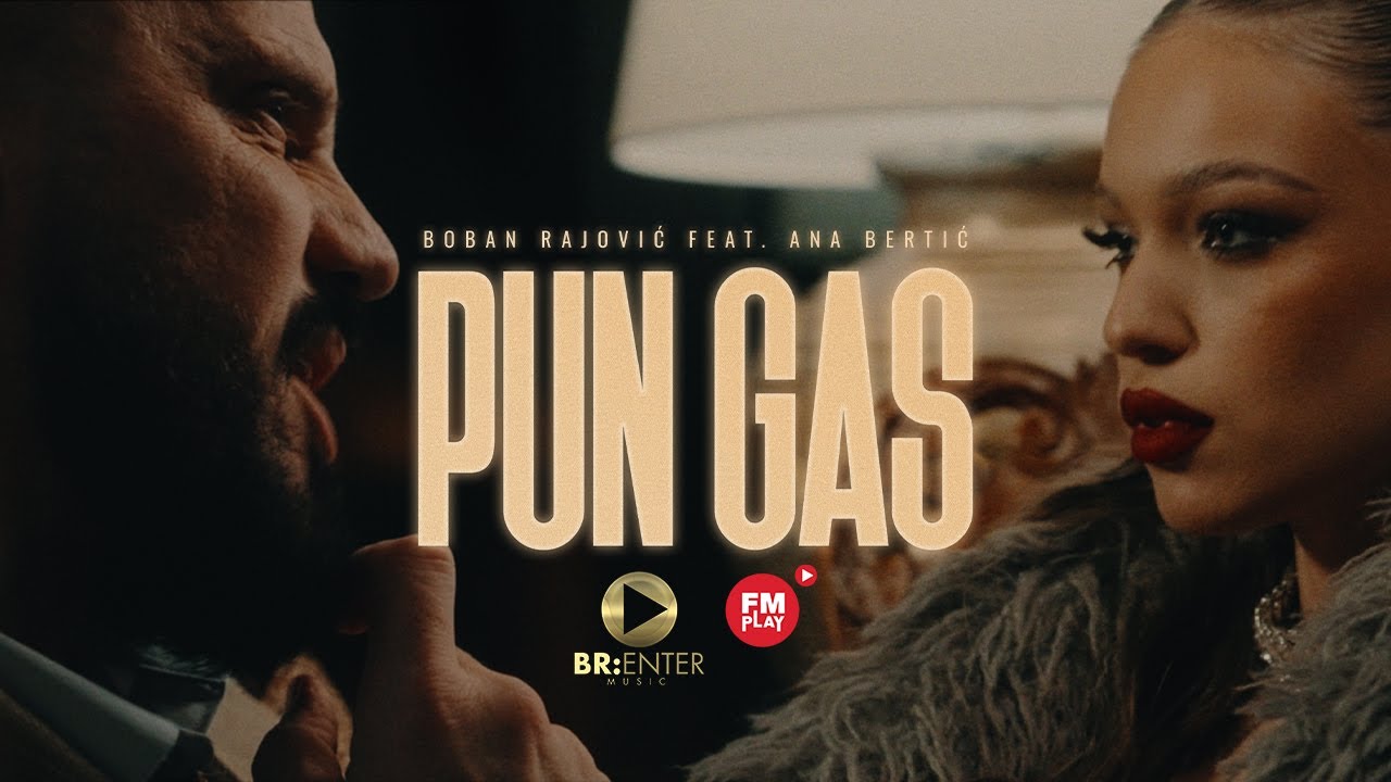 Boban Rajović feat. Ana Bertić - Pun gas (Official Video 2025)