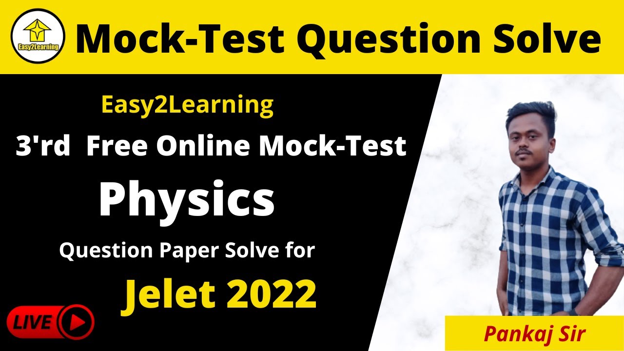 Jelet 2022 3rd Free Online Mock-Test Physics Question Paper Solve  | By Pankaj Sir | By E2L