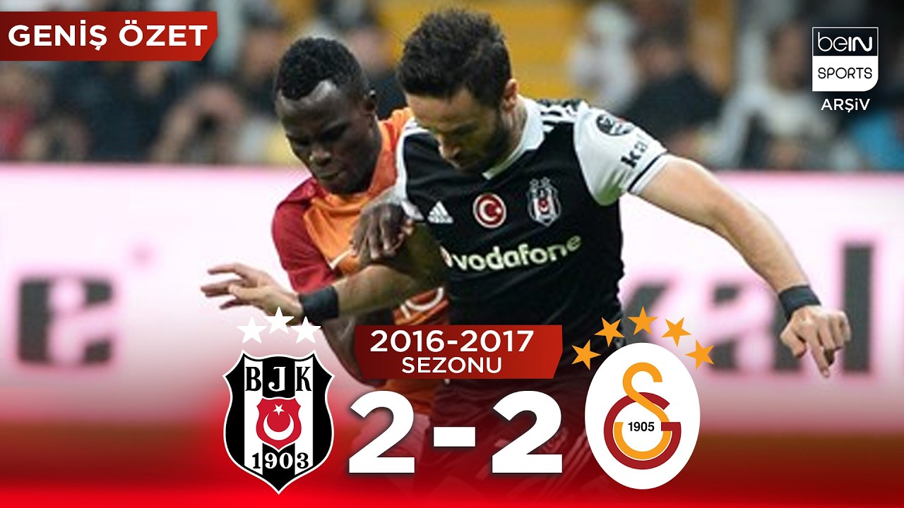 GENİŞ ÖZET: Beşiktaş (2-2) Galatasaray | 5. Hafta - 2016/2017