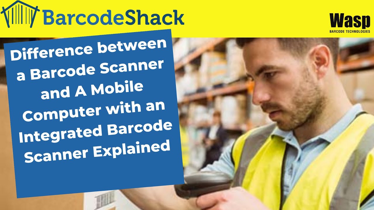 What's the Difference between a Barcode Scanner and a Mobile Computer with Built-in Barcode Scanner