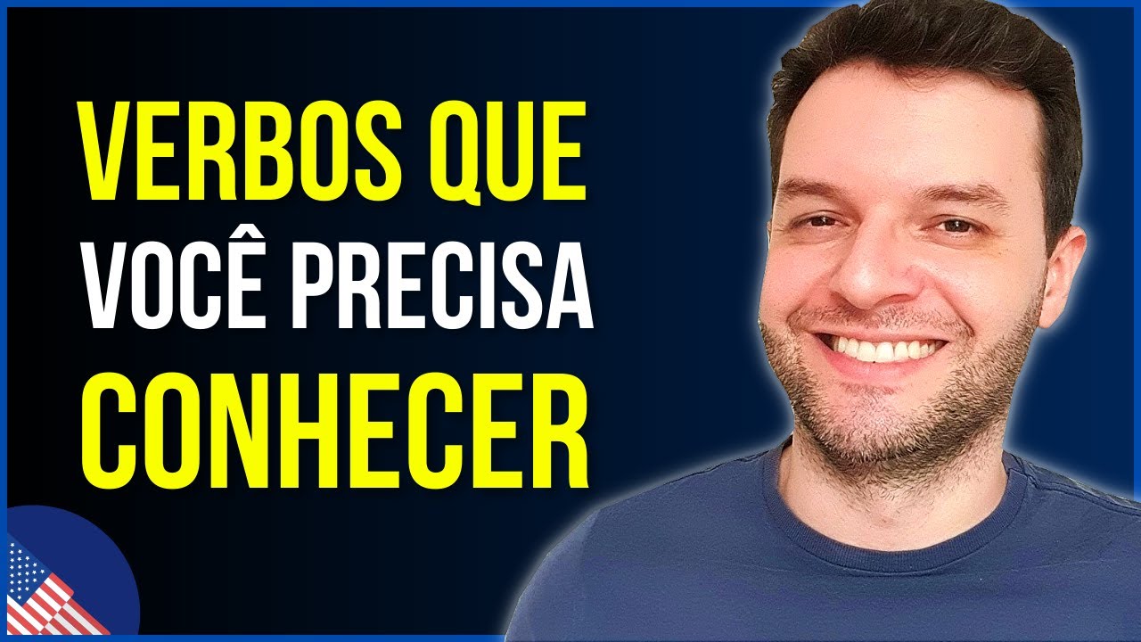 Verbos Mais Usados em Inglês! Aprenda SEM Decorar Listas! Parte 1