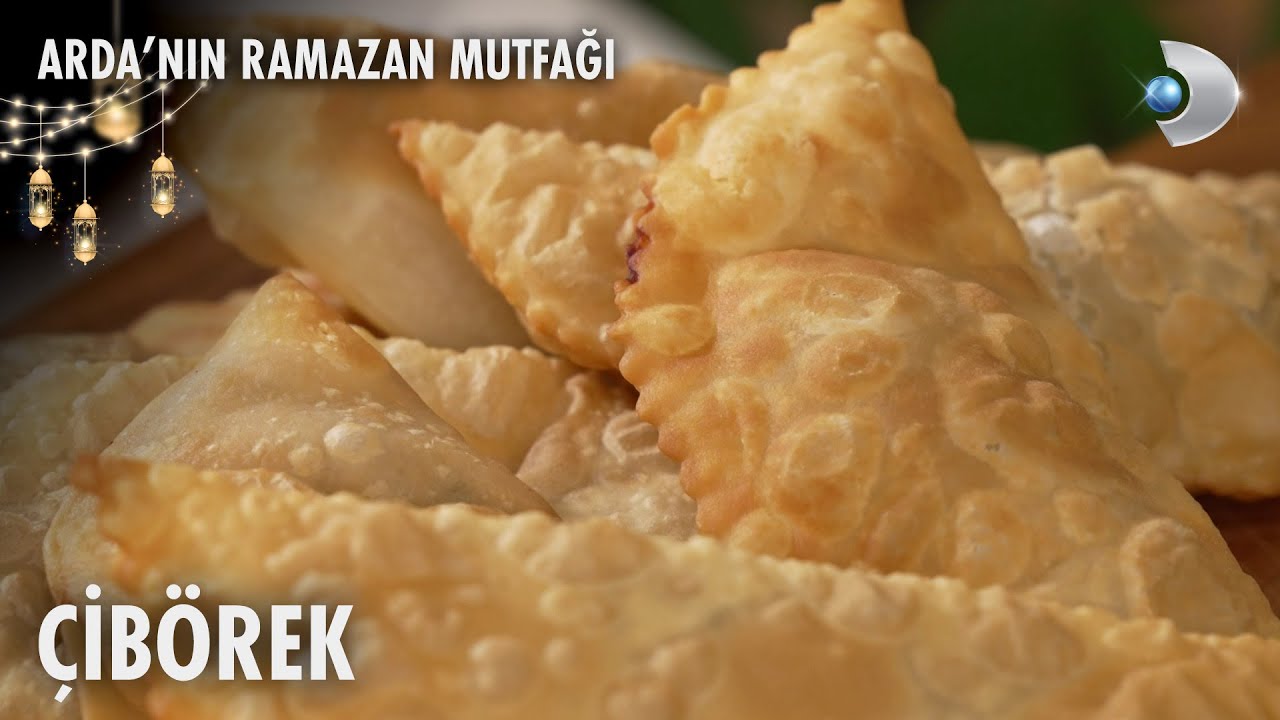 Çibörek Tarifi | Arda'nın Ramazan Mutfağı | 23.03.2025