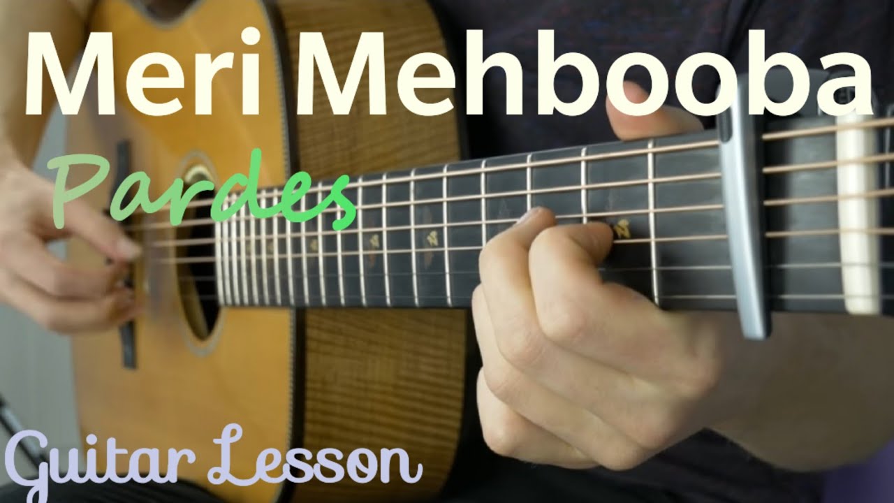 Meri Mehbooba | pardesh | Guitar Lesson