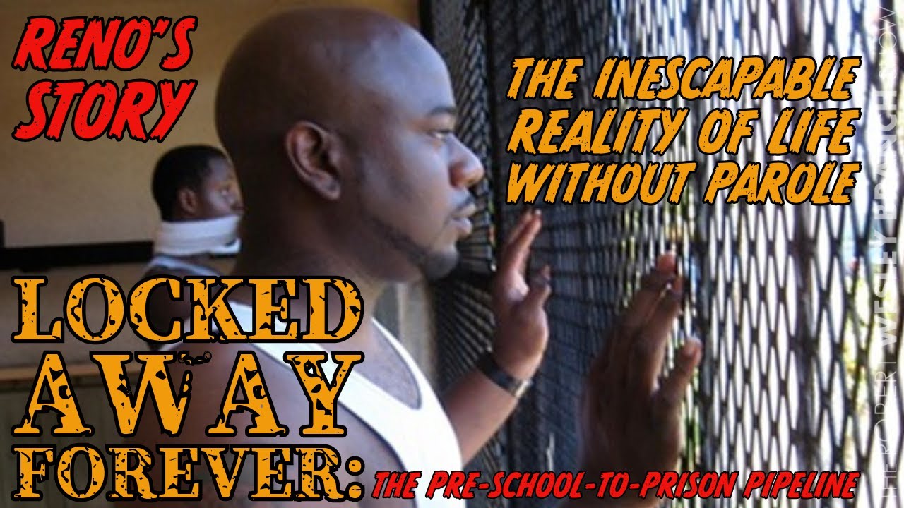 Locked Away Forever: The Inescapable Reality of Life Without Parole: Reno's Story!