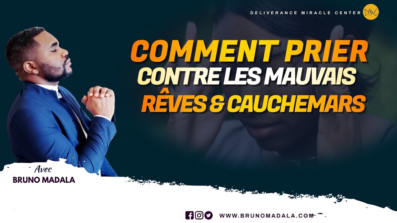 COMMENT PRIER CONTRE LES MAUVAIS RÊVES ET CAUCHEMARS