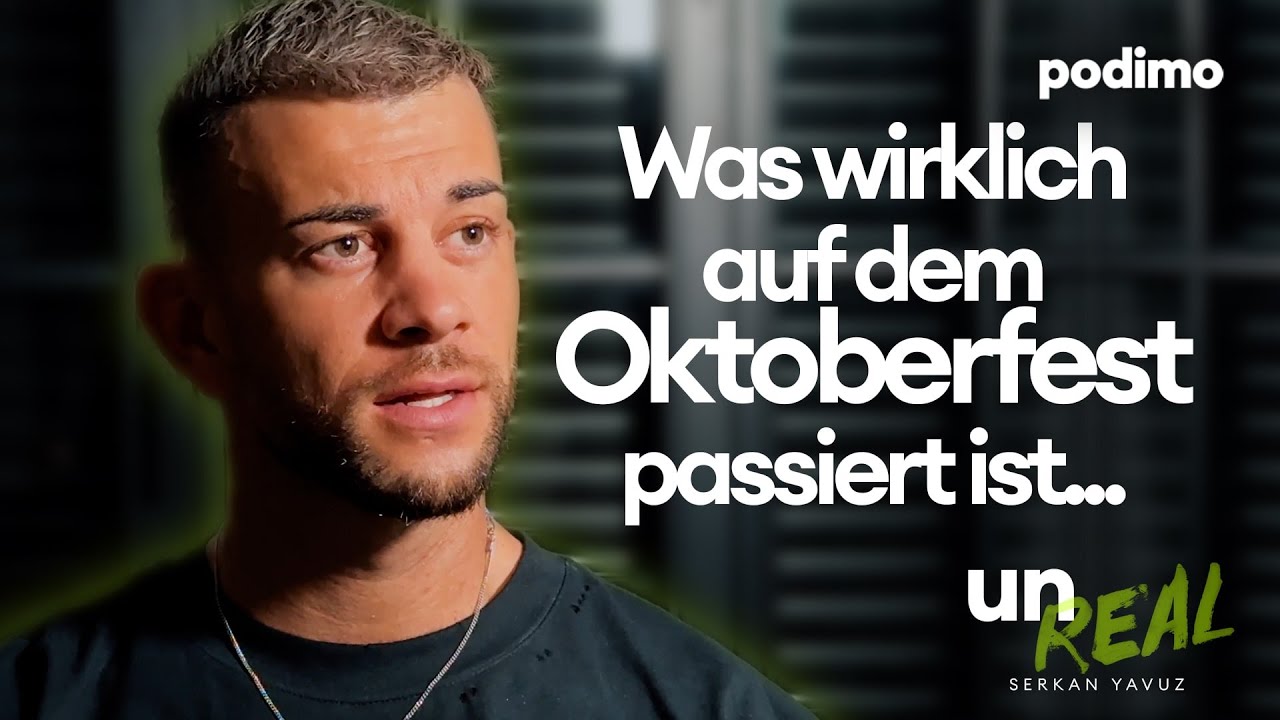 Was wirklich auf dem Oktoberfest 2025 passiert ist | unREAL mit Serkan Yavuz | Podimo