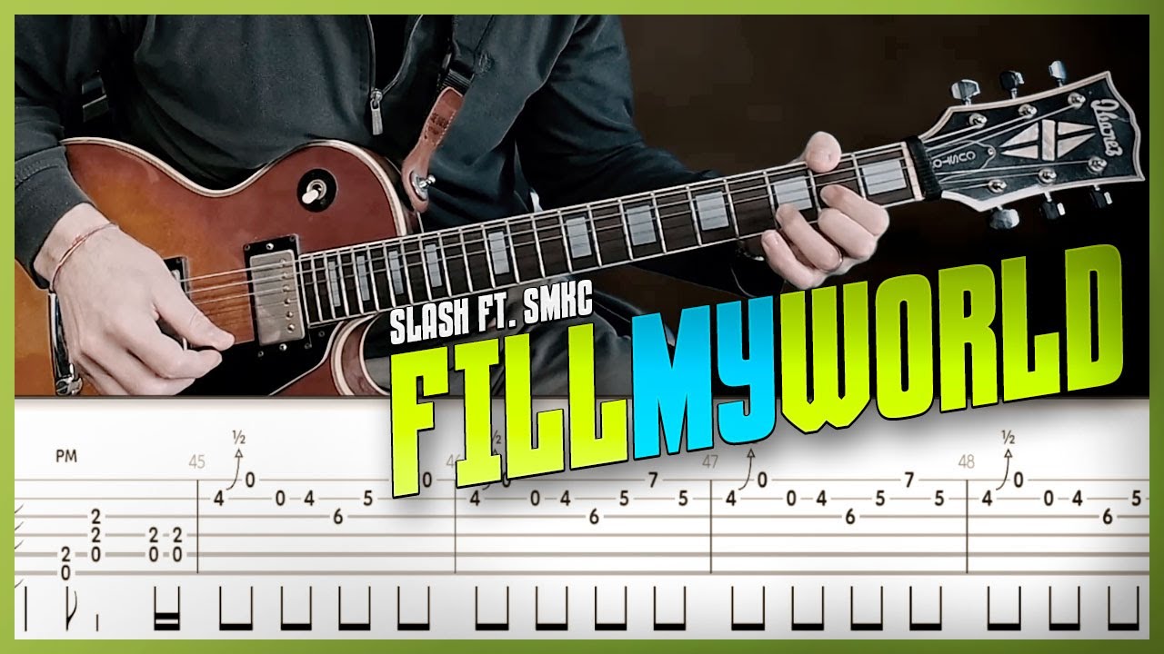 Fill my world | Slash ft. Myles Kennedy | guitar cover with solo + live tabs