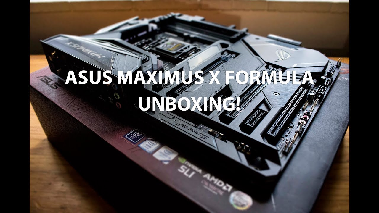 ASUS Maximus X Formula unboxing