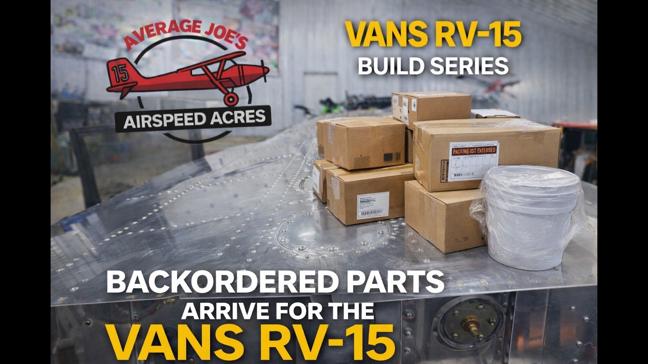 Van's RV-15 Build: Backordered Parts Arrive, will it be enough to keep us building?