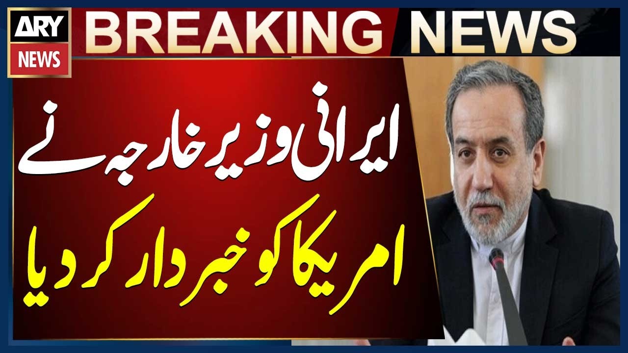 Iranian Foreign Minister Abbas Araghchi warns the US