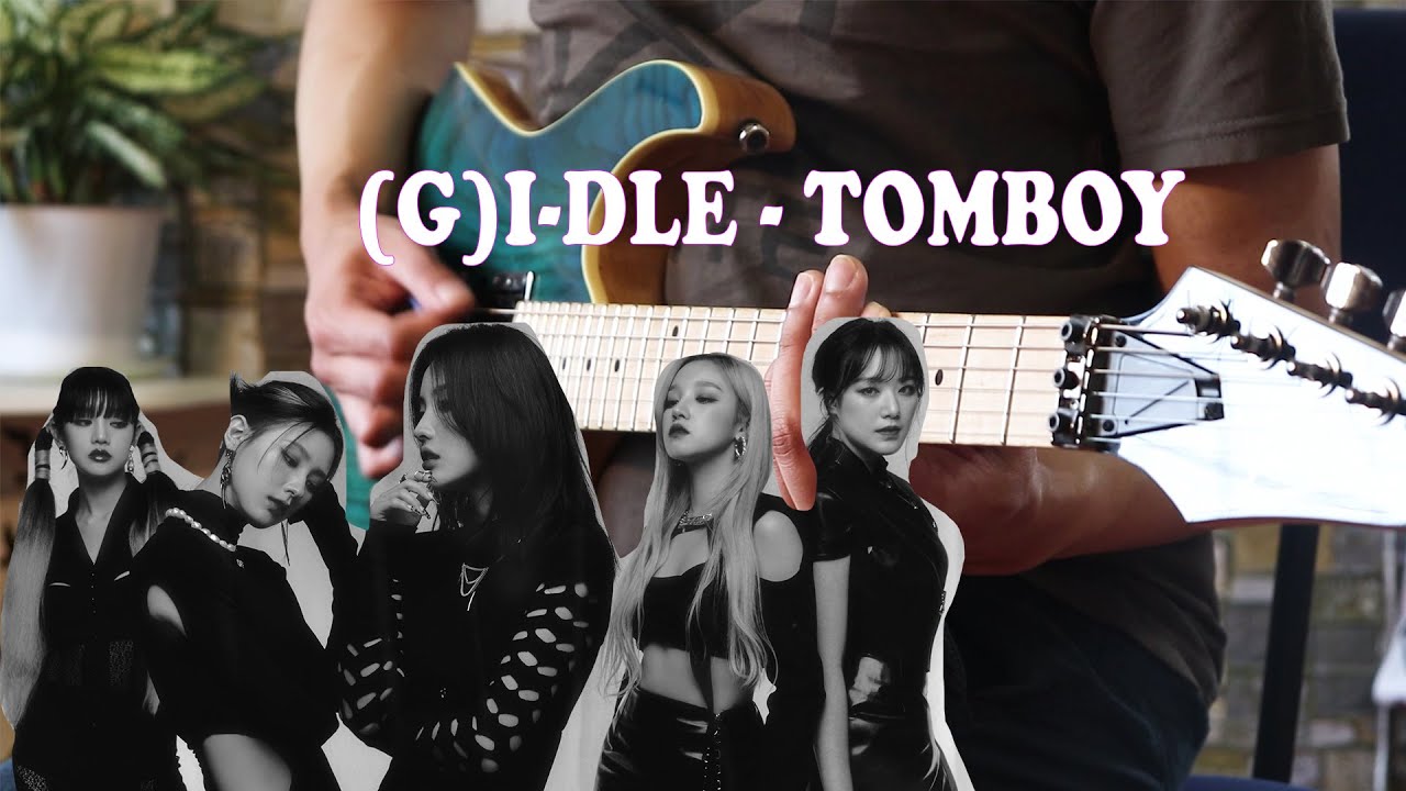 (G)I-DLE (여자)아이들 - TOMBOY (Guitar Cover)