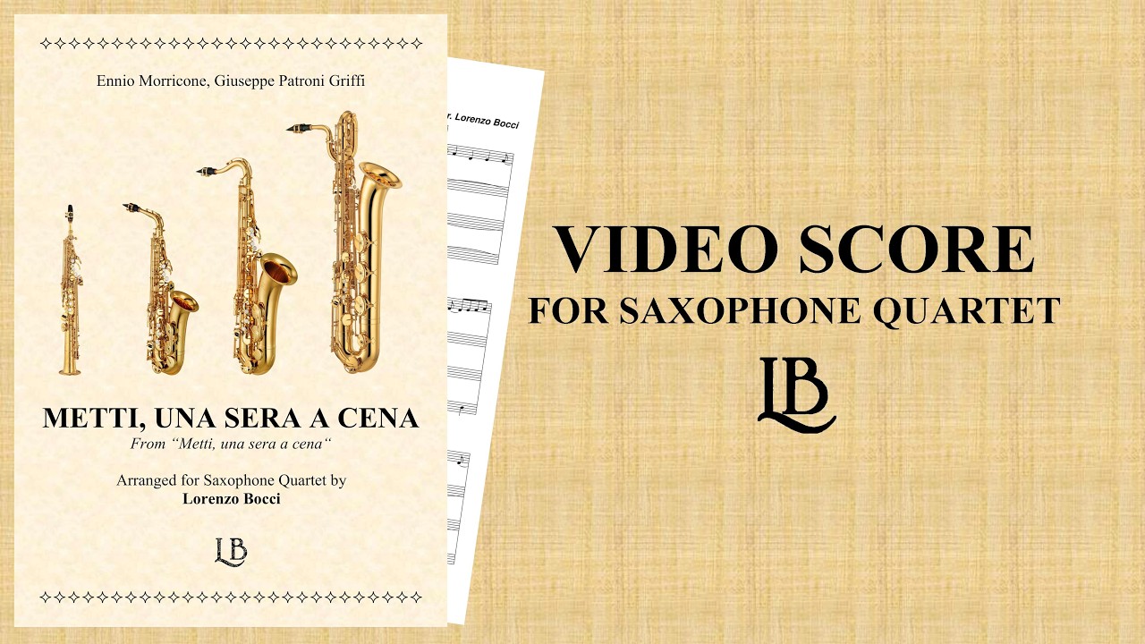 Metti, una sera a cena (Ennio Morricone) - arranged by Lorenzo Bocci - for Saxophone Quartet