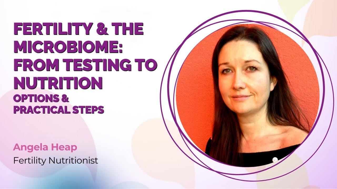 Fertility & the Microbiome: From Testing to Nutrition — Options & Practical Steps