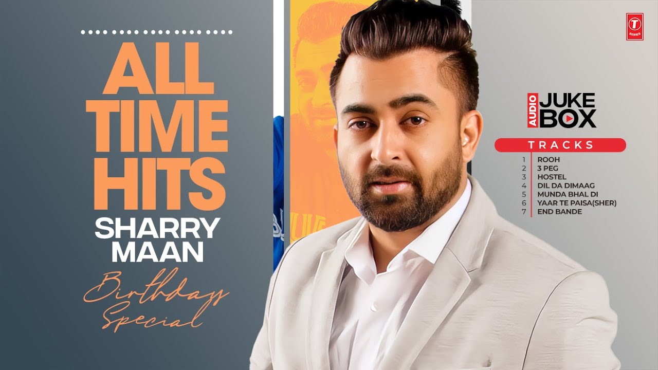 BEST OF SHARRY MANN -  AUDIO JUKEBOX | All Time Punjabi Hits | Latest Punjabi Songs 2022