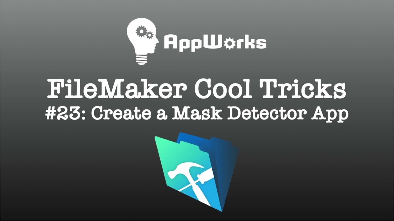 FileMaker Cool Trick #23: Create a Mask Detector App