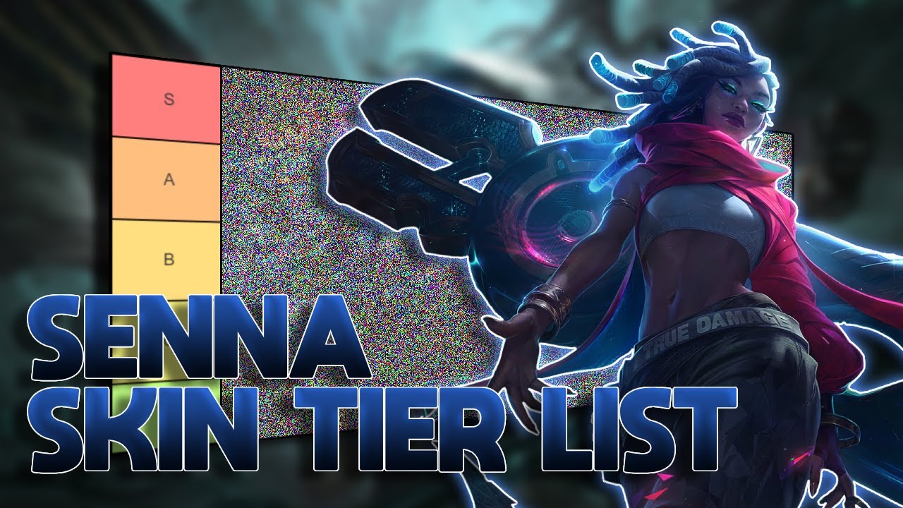 TIER LIST DAS SKINS DA SENNA (MUITO CANHÃO)
