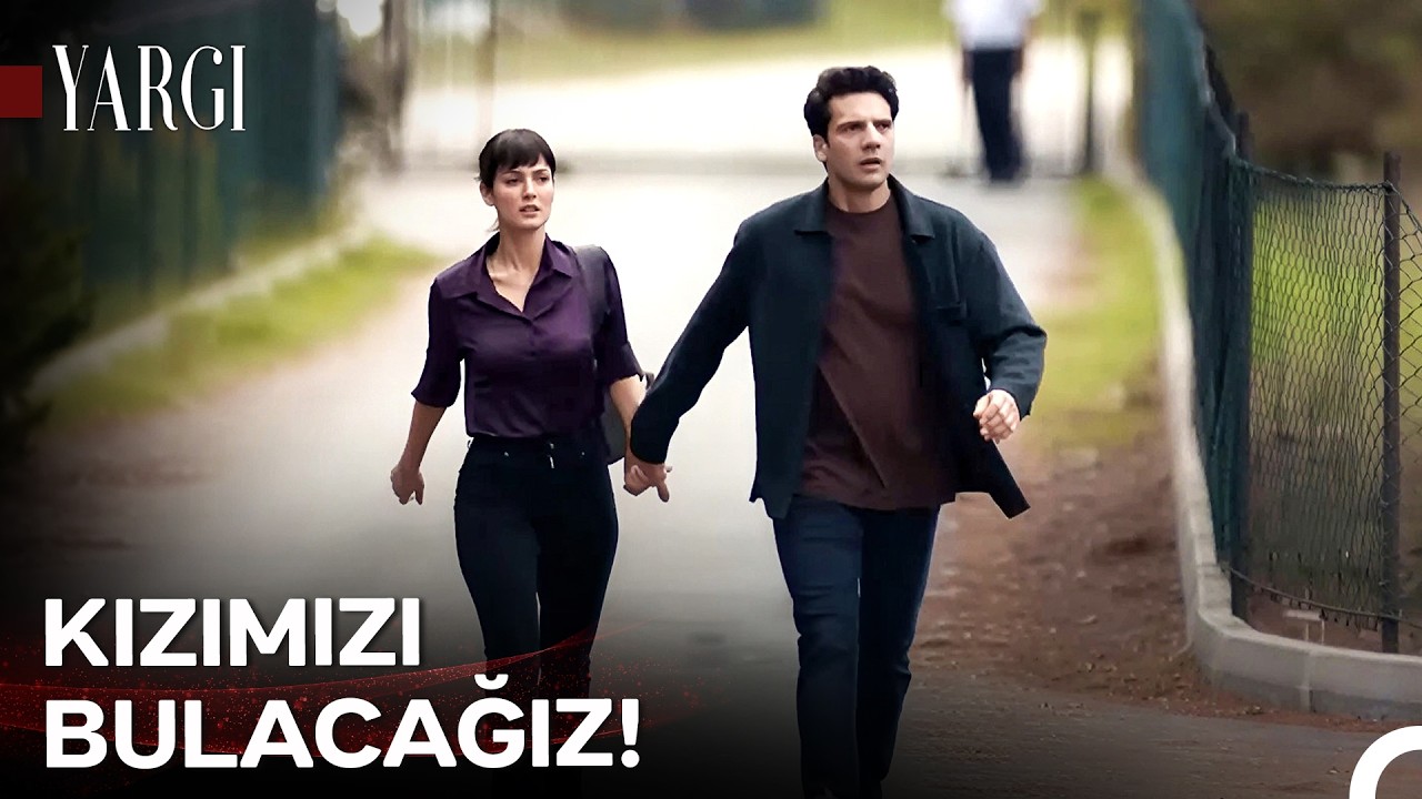 Bekle Bizi Kızım, Annen ve Baban Seni Bulacak! - Yargı
