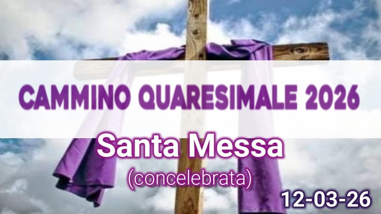 Cammino Quaresimale 2026: S. Messa concelebrata (6)