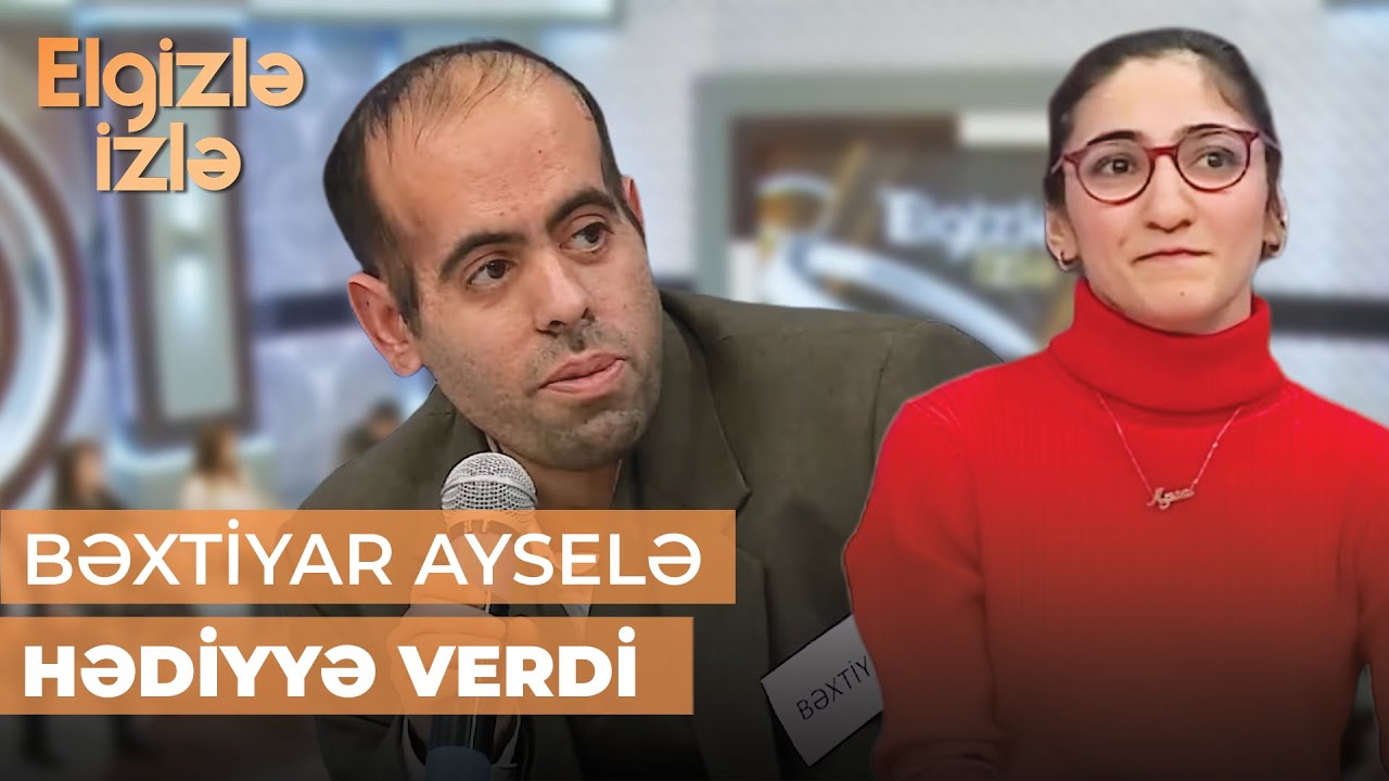Elgizlə izlə  | Bəxtiyar bu dəfə Ayselə elçi düşdü
