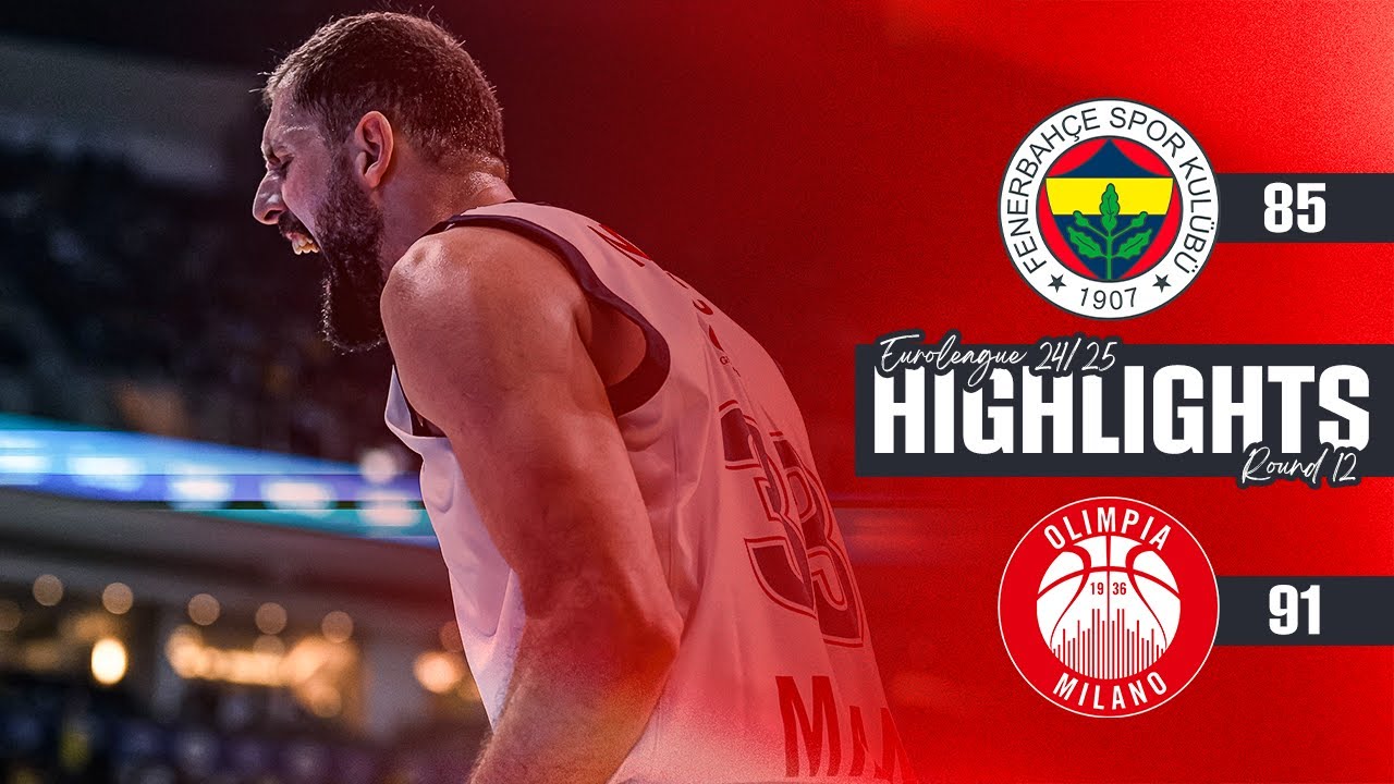 Fenerbahce - Olimpia Milano Highlights