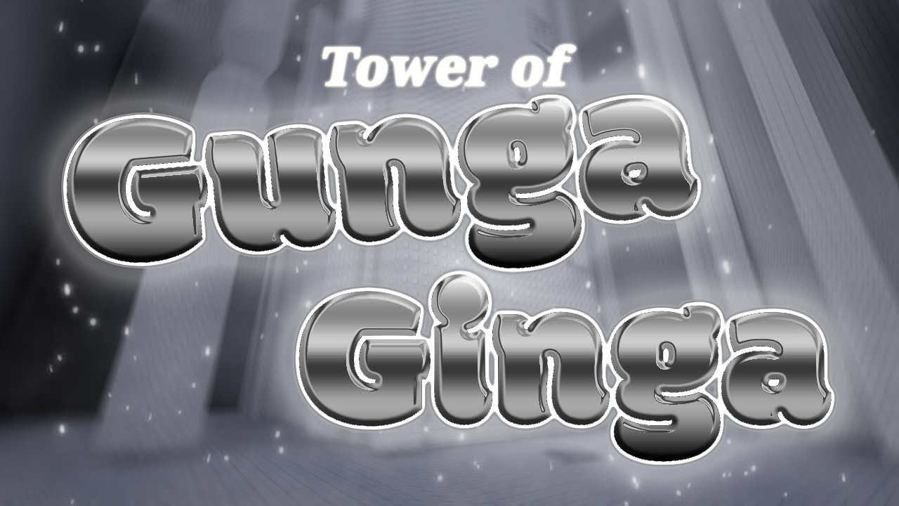 Tower of Gunga Ginga // Tier 17 // 2만명 기념