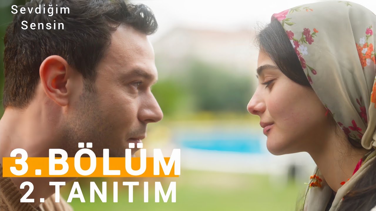 sevdiğim Sensin 3. Bölüm 2. Tanitim 