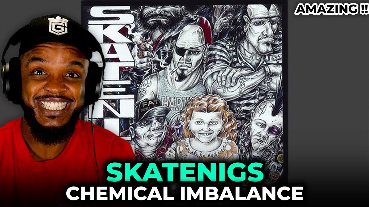 🎵 Skatenigs - Chemical Imbalance REACTION