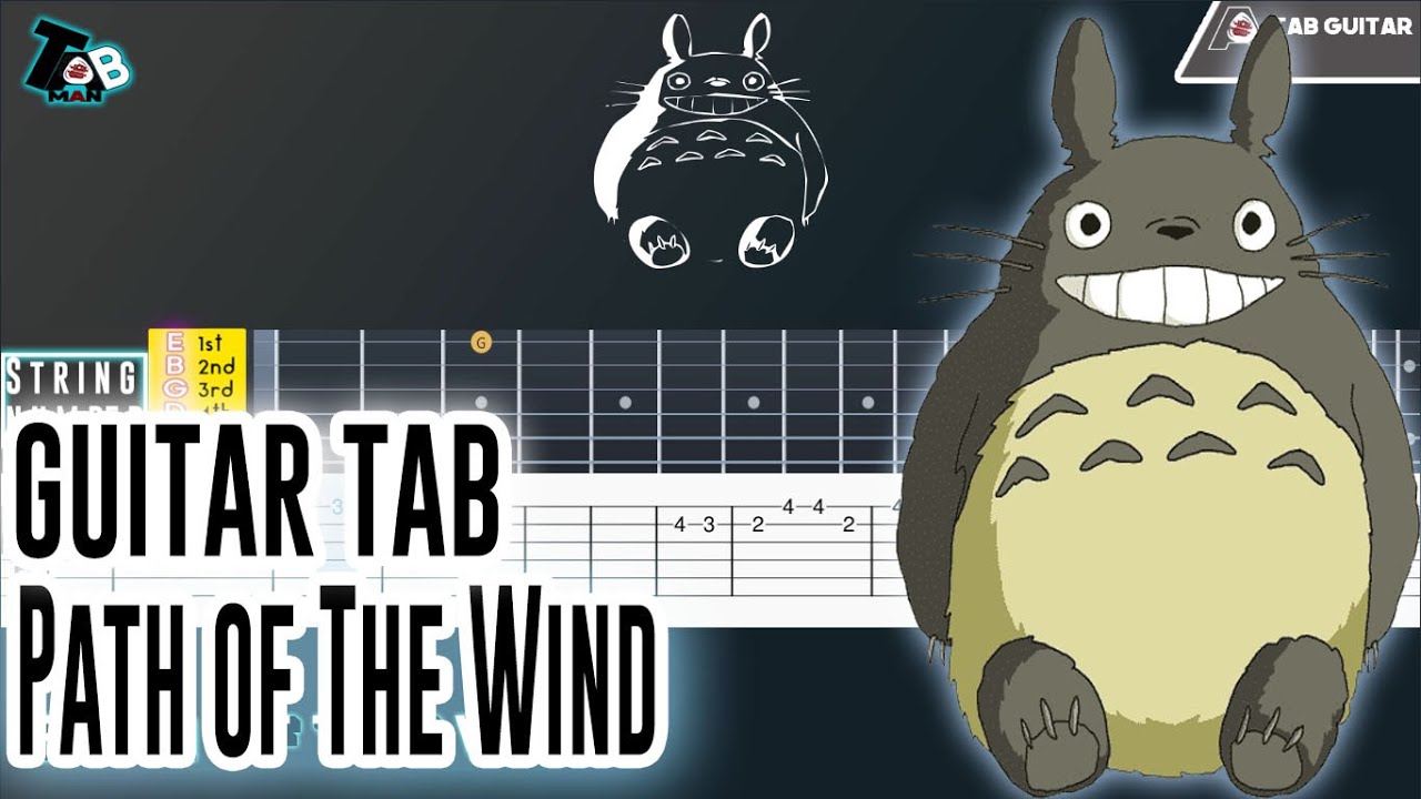 Path of The Wind - My Neighbor Totoro Guitar Tutorial tab