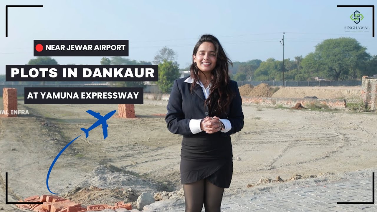 Plots In Dankaur Greater Noida | Plots near Jewar airport | At Yamuna Expressway | Singhawal Infra