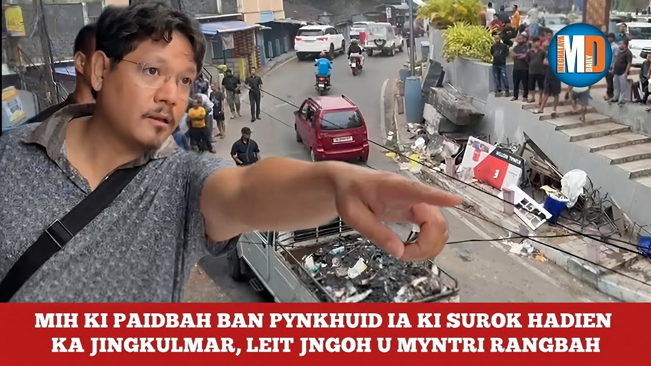 MIH KI PAIDBAH BAN PYNKHUID IA KI SUROK HADIEN KA JINGKULMAR, LEIT JNGOH U MYNTRI RANGBAH
