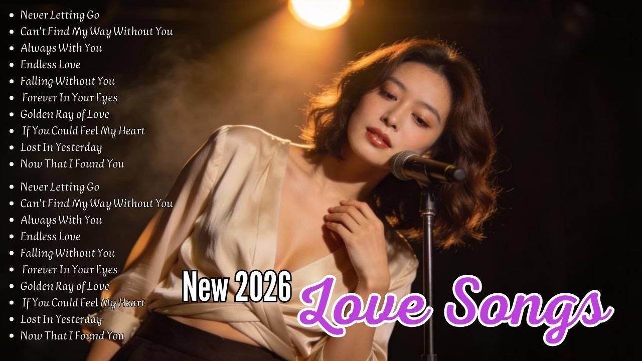 Romantic Love Songs 2026 💔 | Beautiful Love Songs & Easy-Listening Emotional Playlist