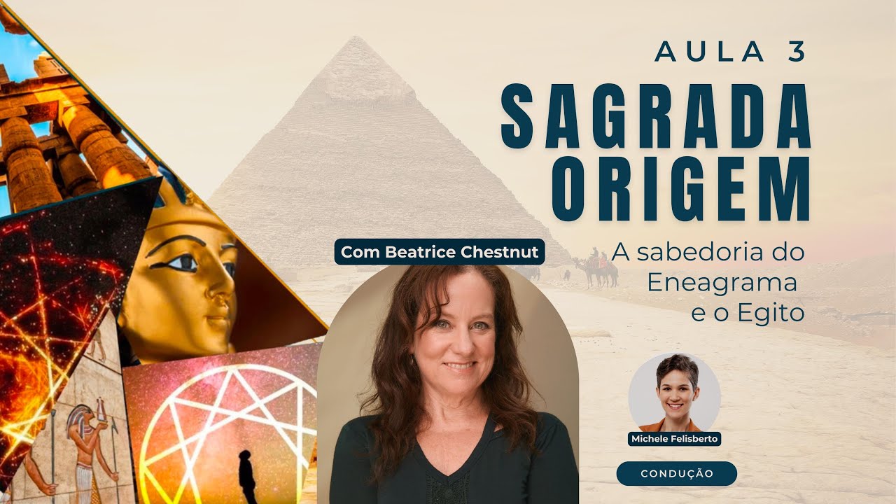 Aula: Sabedoria do Eneagrama e o Antigo Egito - por Beatrice Chestnut