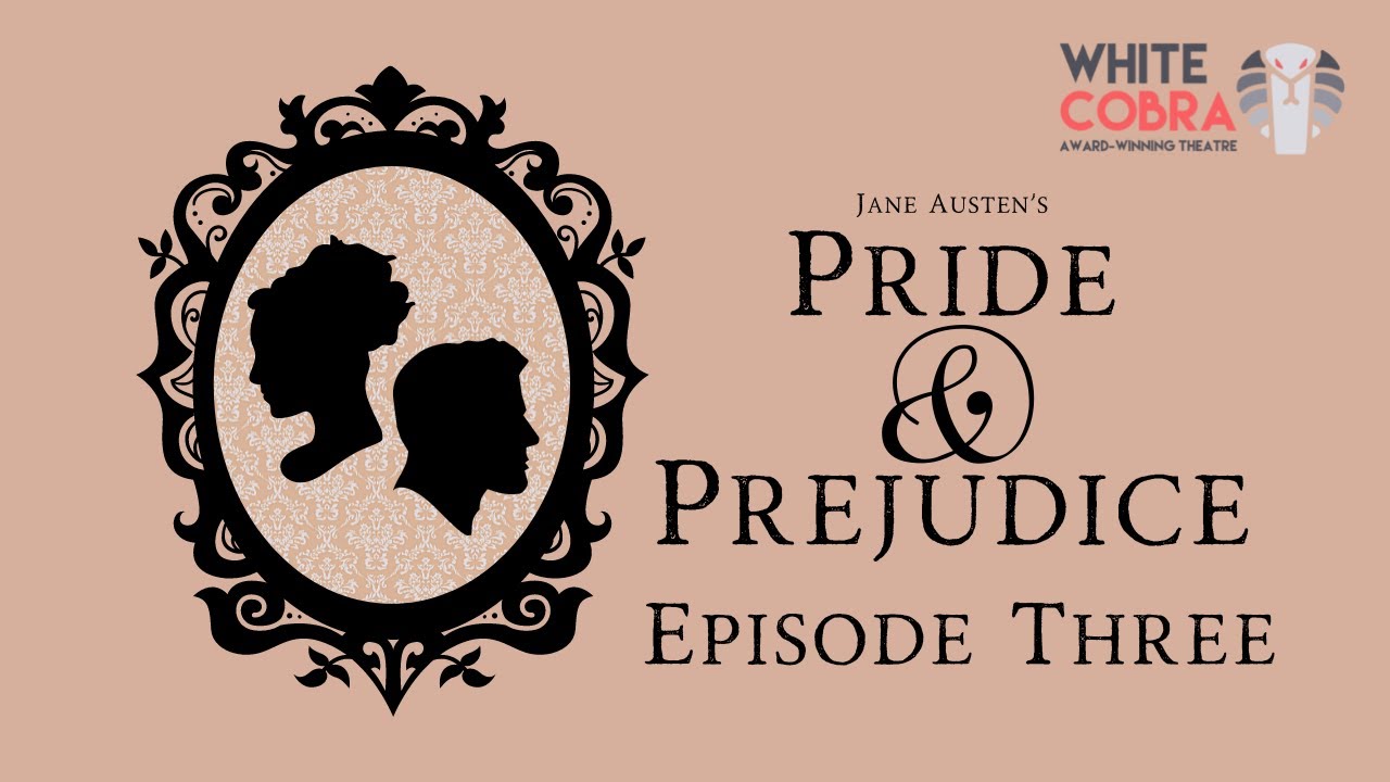 Pride and Prejudice - episode 3 | audio drama | radio play