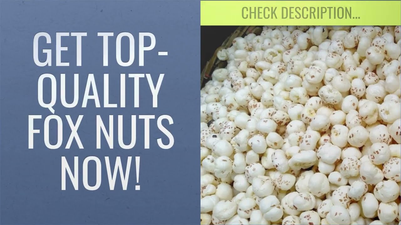 DIY STEP-BY-STEP GUIDE: HOW TO IMPORT INDIAN FOX NUTS