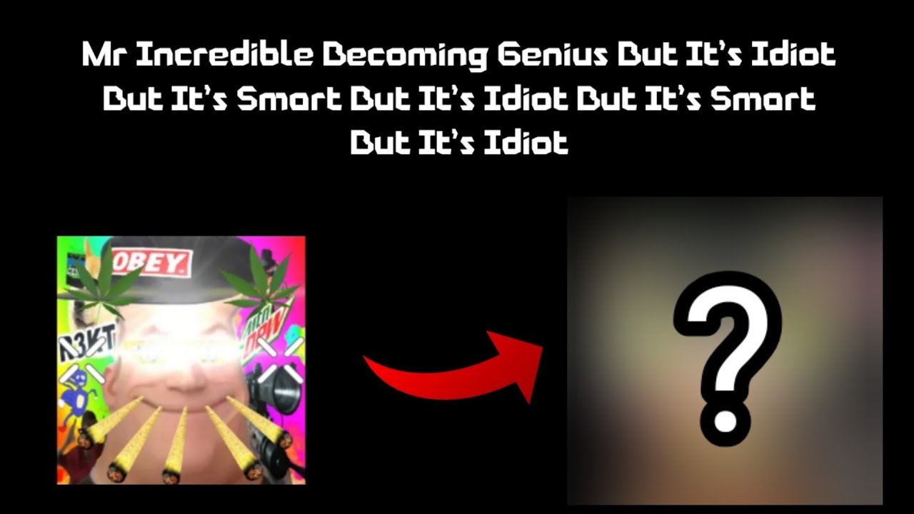 Mr Incredible Becoming Genidimarimariot (Up to 18 Phase + Sub-Phase)
