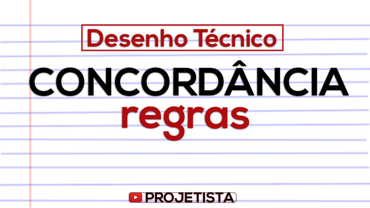 Desenho técnico #3.19.1 - Concordância - Regras