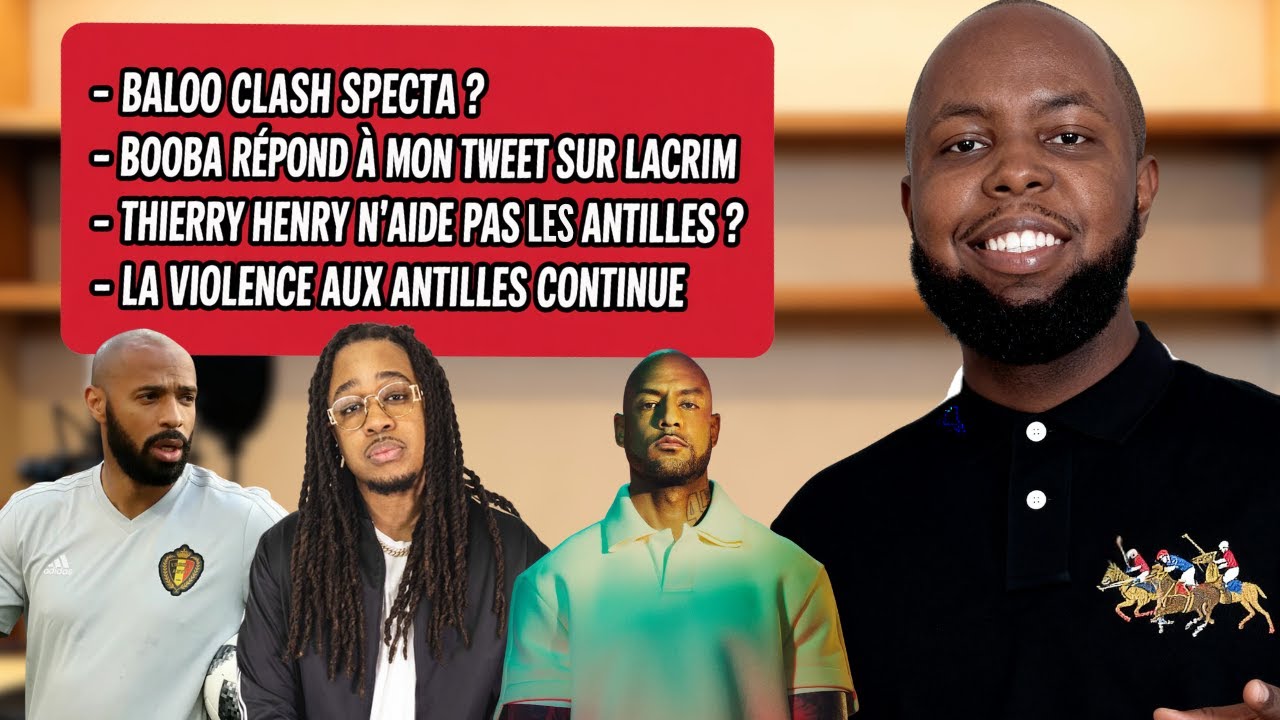 Baloo attaque Specta ? , Booba r&eacute;pond &agrave; mon tweet sur Lacrim Thierry Henry n'aide pas les Antilles ?