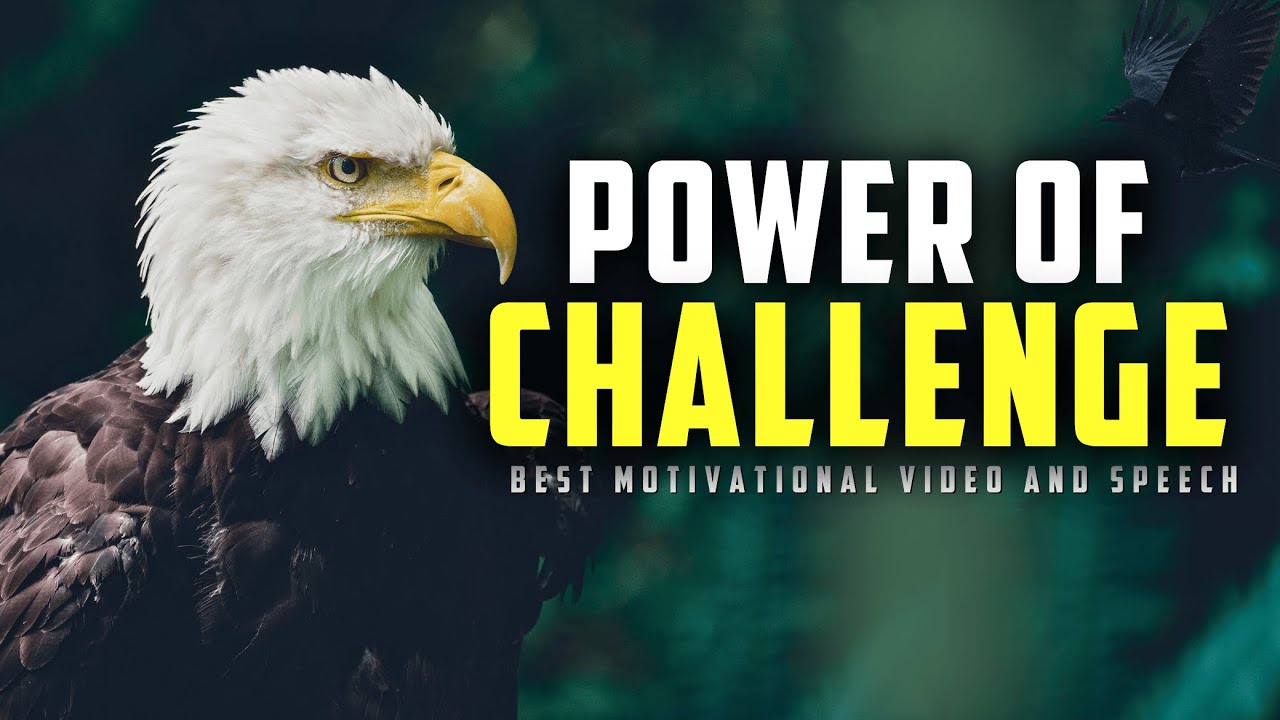 Power Of Challenges in Life | Best Motivational Video and Speech