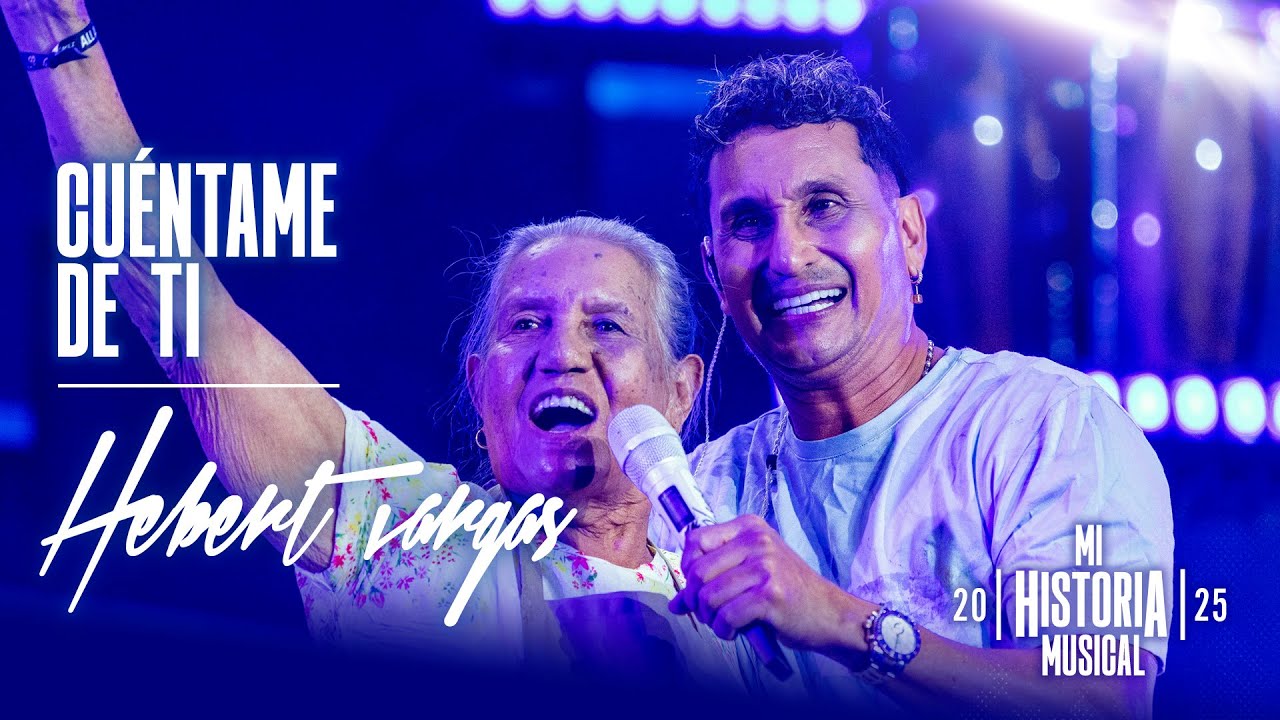 Hebert Vargas -  Cuéntame de Ti | En Vivo - Centro de Eventos 