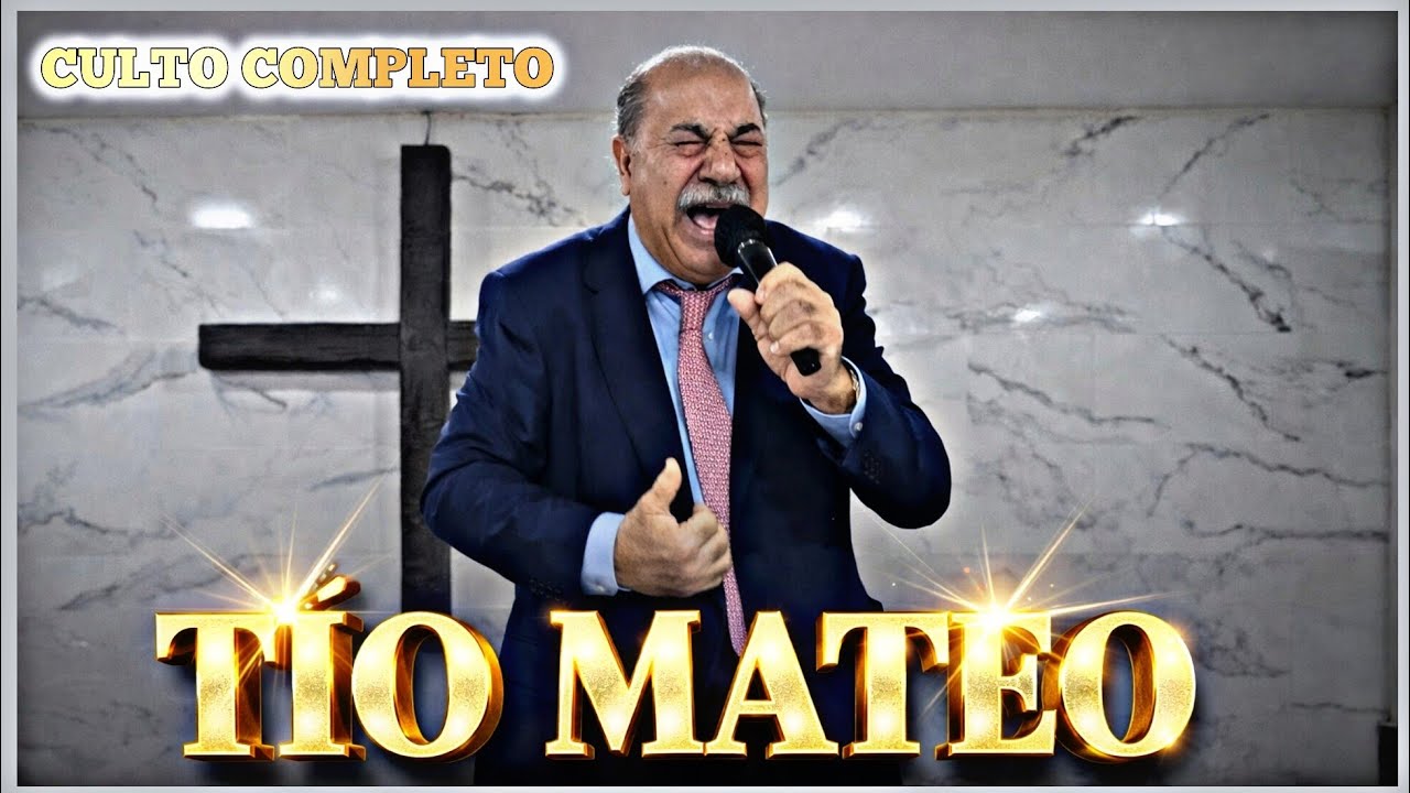 TÍO MATEO| CULTO COMPLETO MUY BENDECIDO
