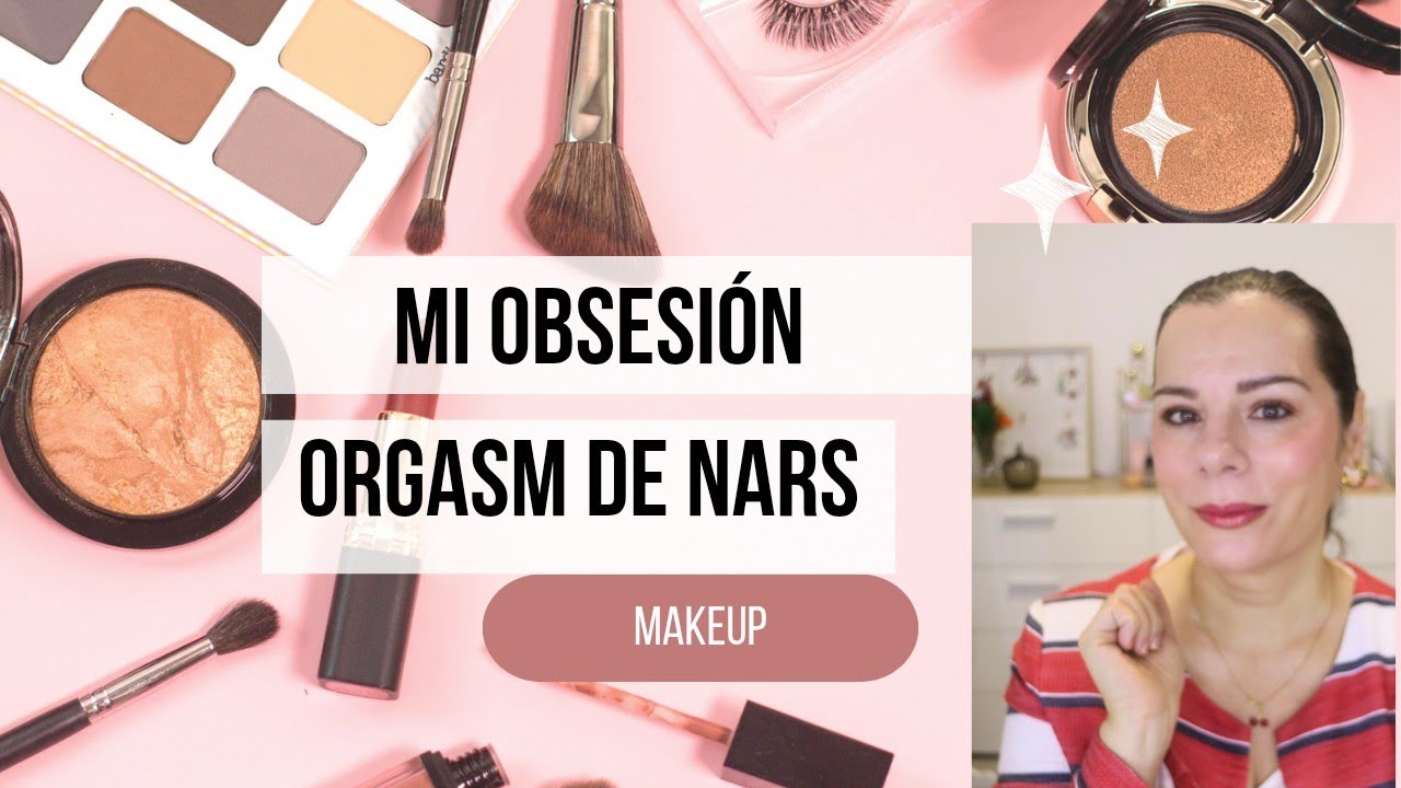 Mi obsesión por ORGASM de NARS (Makeup)