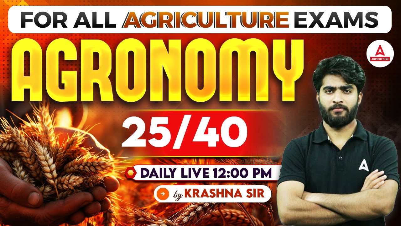 Agronomy 25/40 | Agriculture Exam Preparation 2024 | UPSSSC AGTA | IBPS AFO | By Krashna sir