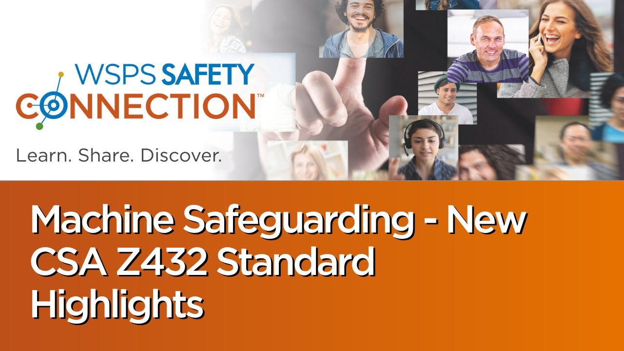 WSPS Safety Connection - Machine Safeguarding - New CSA Z432 Standard Highlights