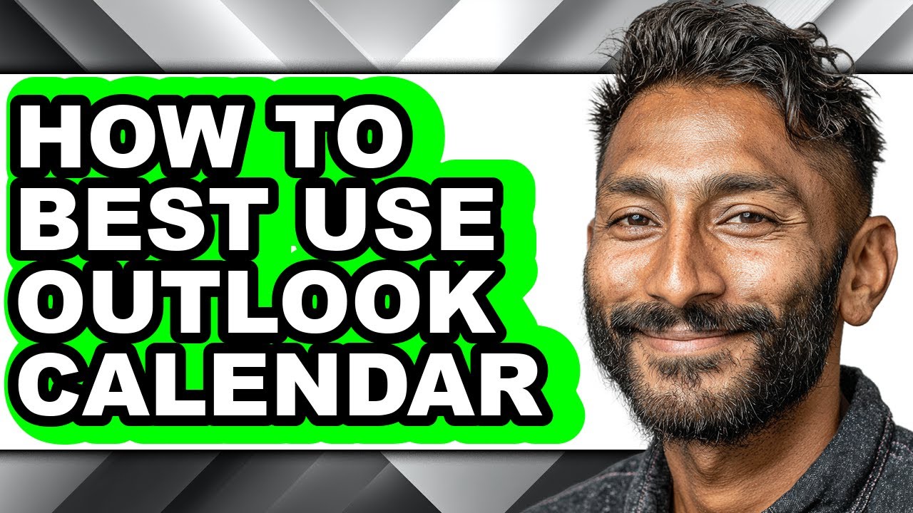How to Best Use Outlook Calendar - Full Guide